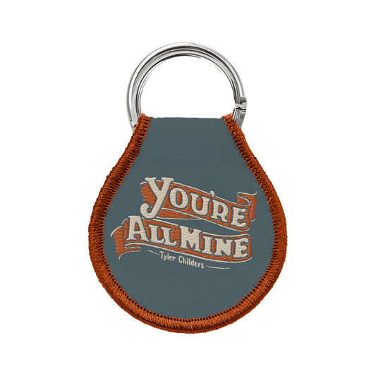 You're All Mine Keychain